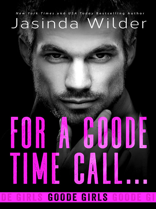 Title details for For a Goode Time Call by Jasinda Wilder - Available